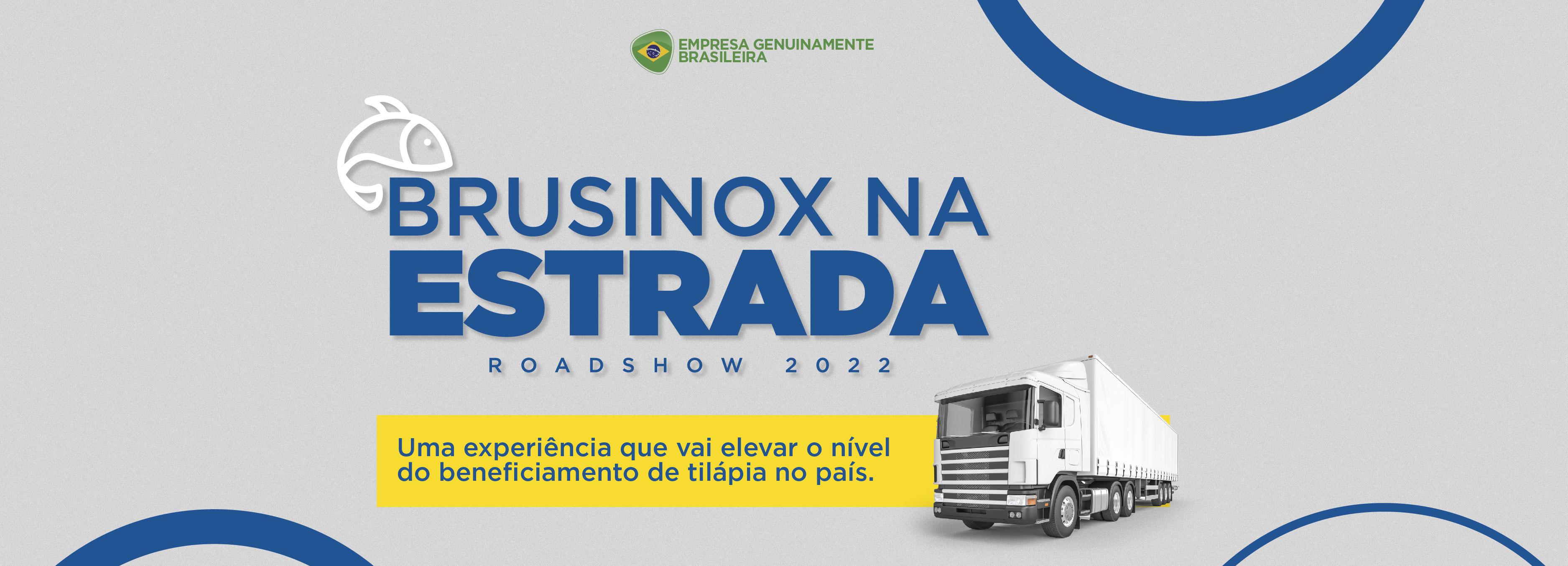 Brusinox na Estrada - Roadshow 2022