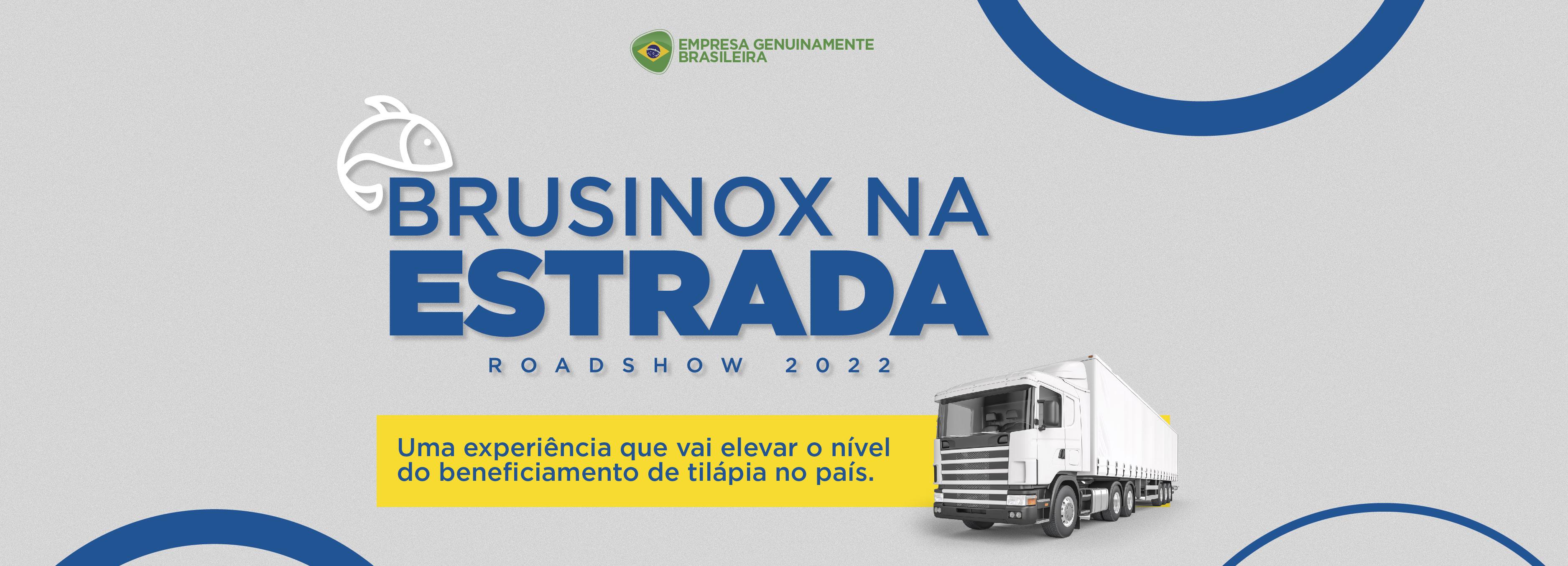 Brusinox na Estrada - Roadshow 2022
